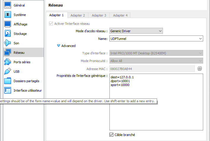 Configuration de l'adaptateur réseau dans VirtualBox : pilote générique UDPTunnel avec adresse de destination 127.0.0.1, port de destination 10001 et port source 10000